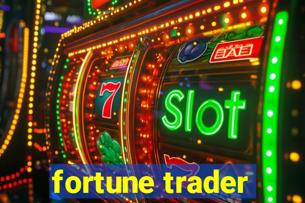 fortune trader